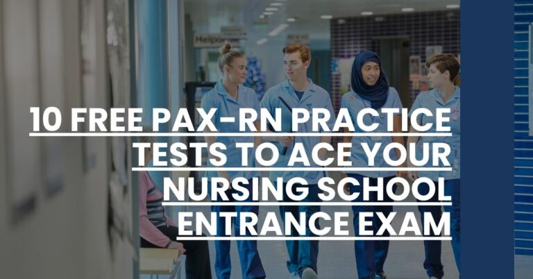 10 Free PAX-RN Practice Tests to Ace Your Nursing School Entrance Exam Feature Image