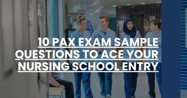 10 PAX Exam Sample Questions to Ace Your Nursing School Entry Feature Image